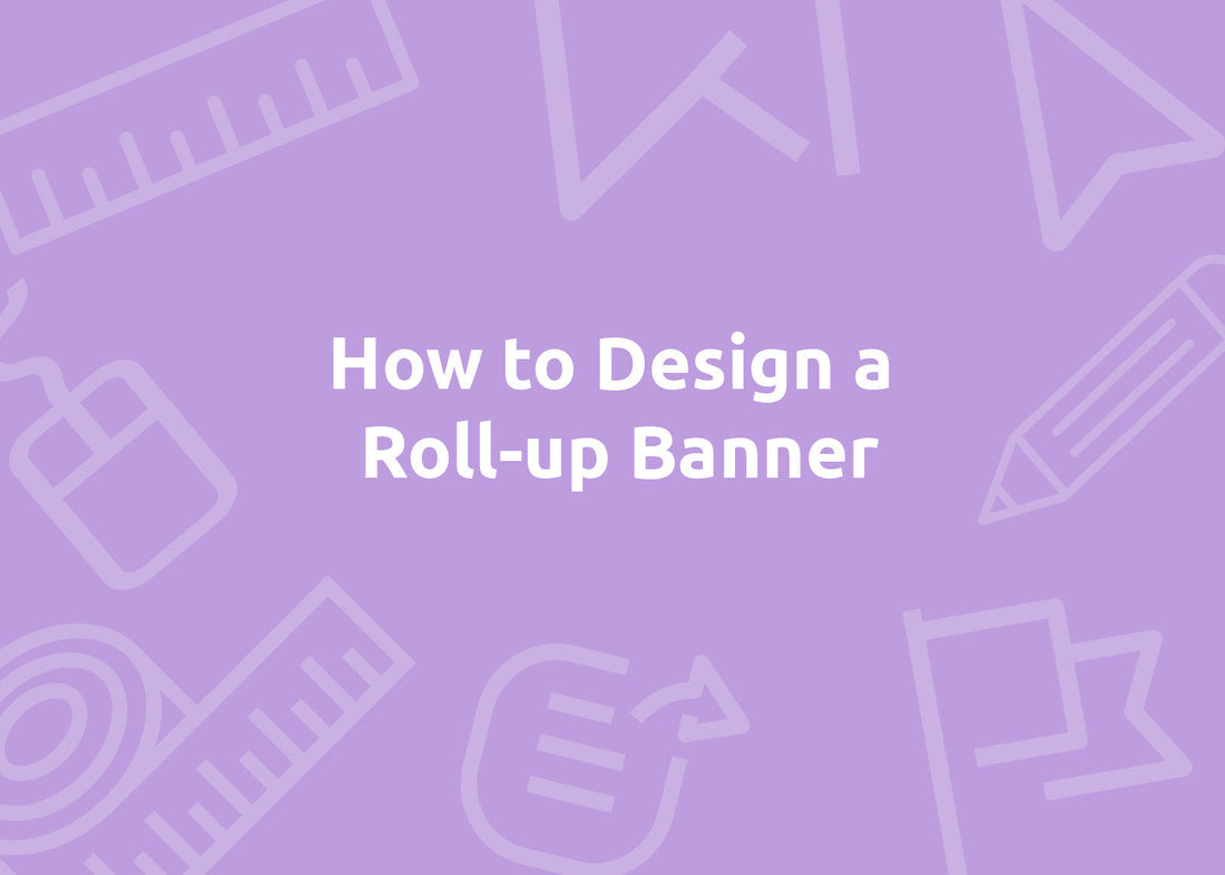 How to Design a Roll-Up Banner