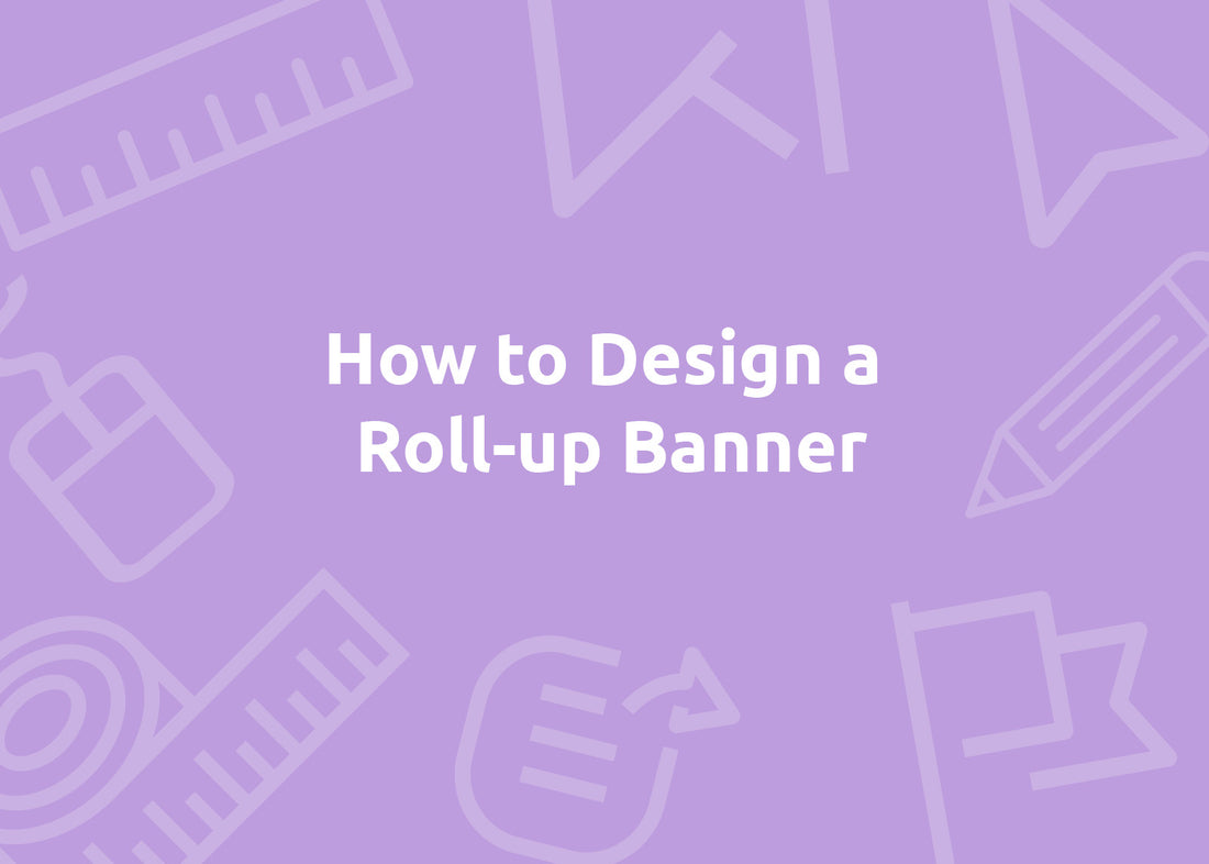 How to Design a Roll-Up Banner